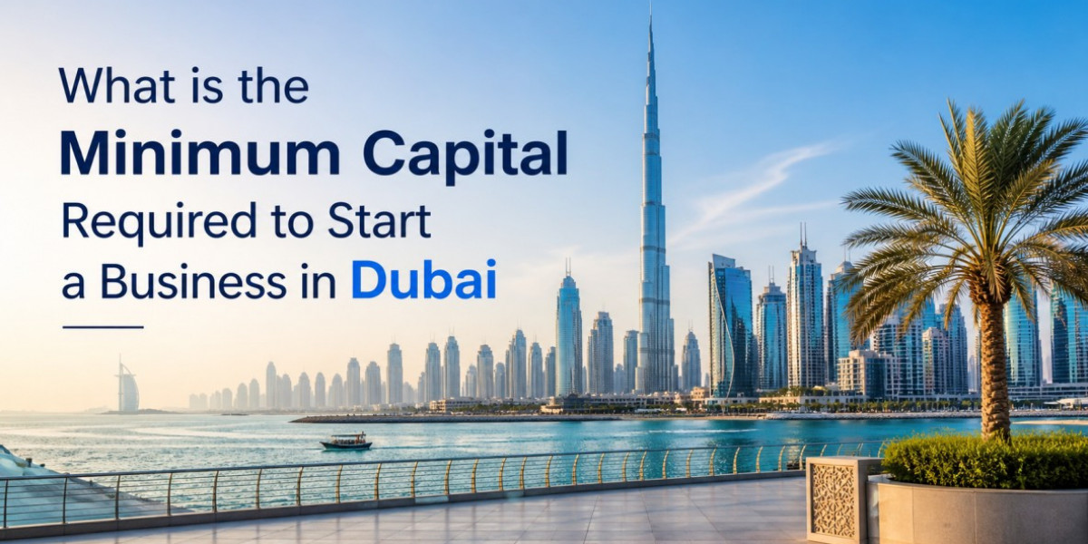 What is the Minimum Capital Required to Start a Business in Dubai
